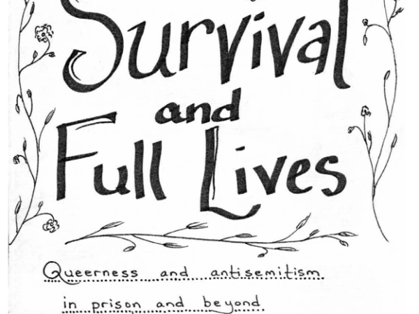 Survival and Full Lives: Queerness and Antisemitism in Prison and Beyond – by Max&nbsp;Reynard